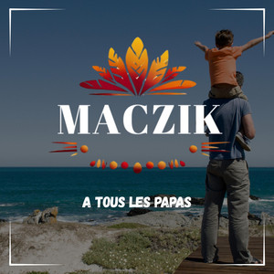 A tous les papas by Maczik