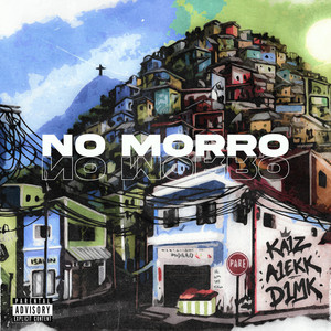 NO MORRO by KA1Z, A1ekk, D1mk