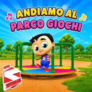 Andiamo al parco giochi by Super Supremes Italiano