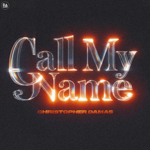 CALL MY NAME by Christopher Damas