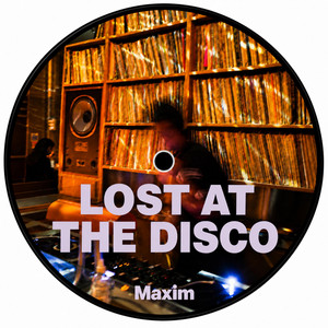 LOST AT THE DISCO by Maxim