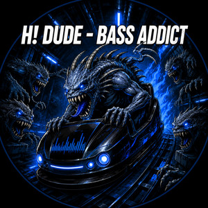 Bass Addict by H! Dude