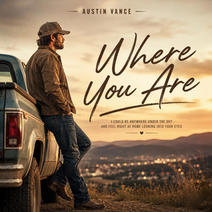 Where You Are by Austin Vance
