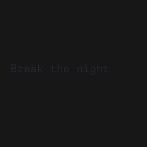 Break the night by George Nozuka