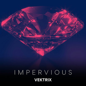 Impervious by Vektrix