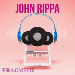 Fragment by John Rippa