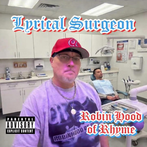 Lyrical Surgeon by Robin Hood of Rhyme