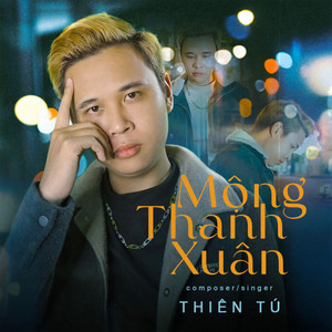 Thiên Tú - Mộng Thanh Xuân
