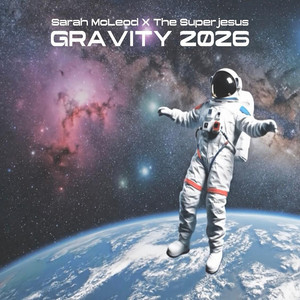 Gravity 2026 by Sarah McLeod, The Superjesus