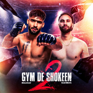 Bhallwaan & Saab Goraya - Gym De Shokeen 2