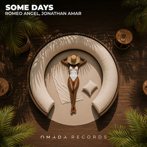 Some Days by Romeo Angel, Jonathan Amar