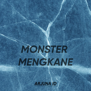 MONSTER MENGKANE