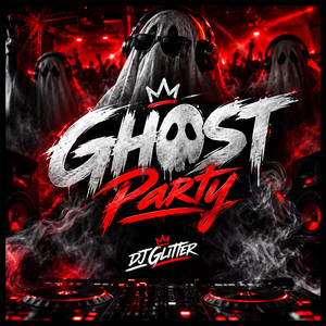Ghost Party by Dj Glitter