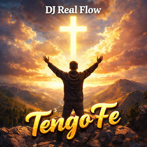 Tengo Fe by DJ REAL FLOW