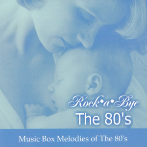 Rock A Bye The 80's album