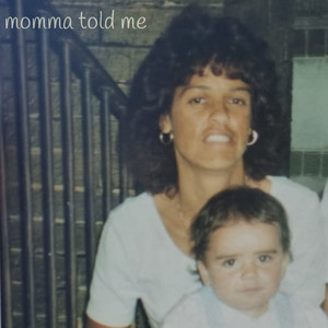 Momma Told Me by Gaby K