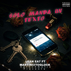 LEAN EA7 - Solo Manda Un Texto (feat. Martincitoglock)