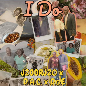 J2OorJ20 - I Do (feat. D.A.C. & Dr E)