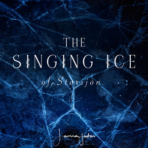 Jonna Jinton - The Singing Ice of Storsjön