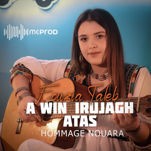 Fouzia Taleb - A Win Irujagh Atas