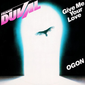 Give Me Your Love - Remastered