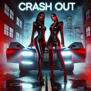 CRASH OUT by Mizz Boss Lady, Crazy