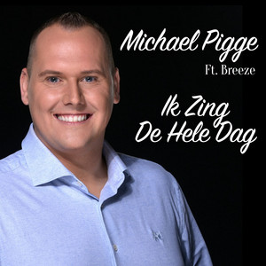 Ik Zing De Hele Dag (feat. Breeze)