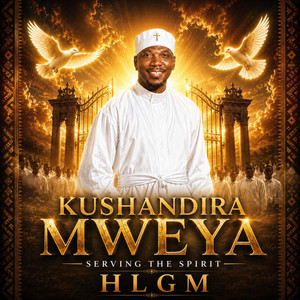Kushandira Mweya by Hlgm