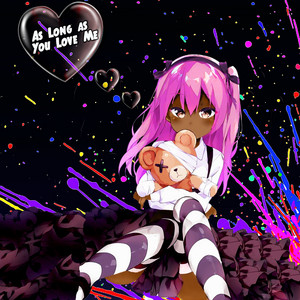 As Long As You Love Me by Cydnee with a C