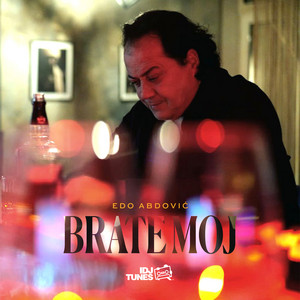 Edo Abdović - Brate moj