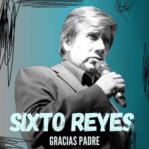 Gracias Padre by Sixto Reyes