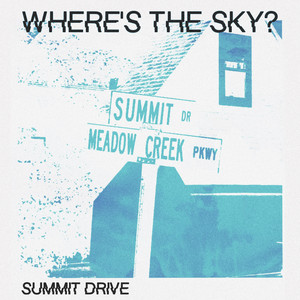 Where's the Sky by Summit Drive