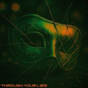 Through Your Lies by Embers Rise
