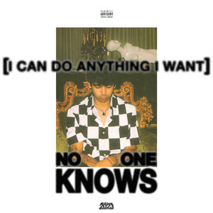 No One Knows (I Can Do Anything I Want) by Maybe Tomorrow