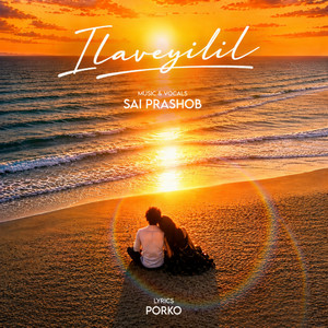 Ilaveyilil by Sai Prashob