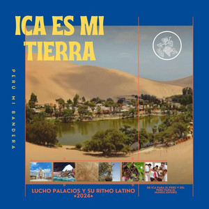 Lucho Palacios y su RItmo Latino - Ica es mi tierra, Perú mi bandera