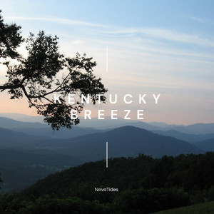 Kentucky Breeze by Nova Tides