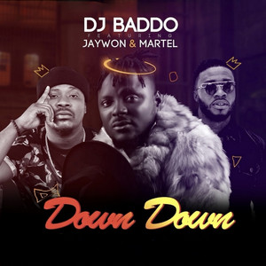 Down Down by DJ Baddo, Jaywon, Martel