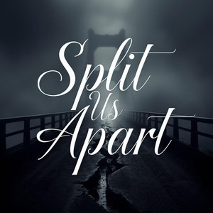 Split Us Apart by Davenix