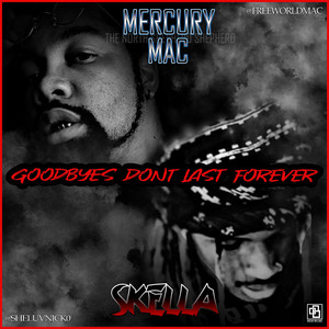 Mercury Mac - GOODBYES (feat. Skella)