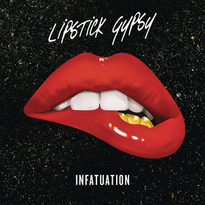 Infatuation by Lipstick Gypsy