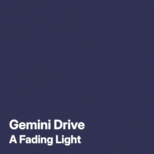 A Fading Light by Gemini Drive