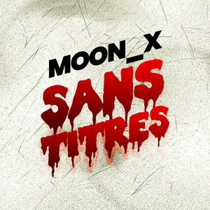 Moon X - Sans-Titres