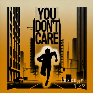 You Don't Care by Tuesday Fall