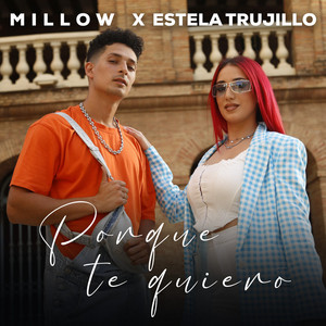 Porque Te Quiero by Millow, Estela Trujillo