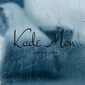 Faiza Joya - Kade Mon