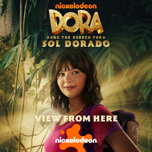 View From Here - from Dora and the Search for Sol Dorado - Nickelodeon