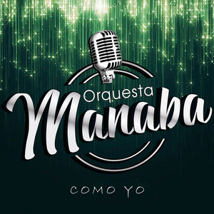 Orquesta Manaba - He Sentido Amor