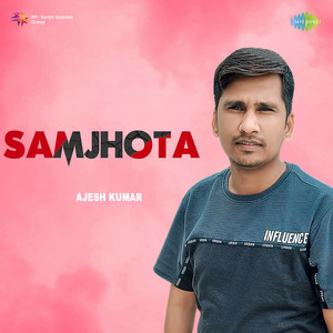 Samjhota by Ajesh Kumar