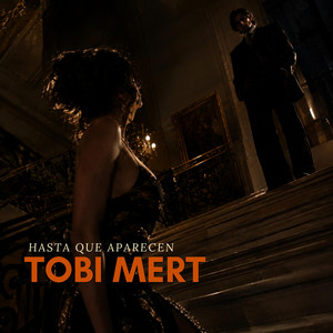 Hasta que aparecen by Tobi mert